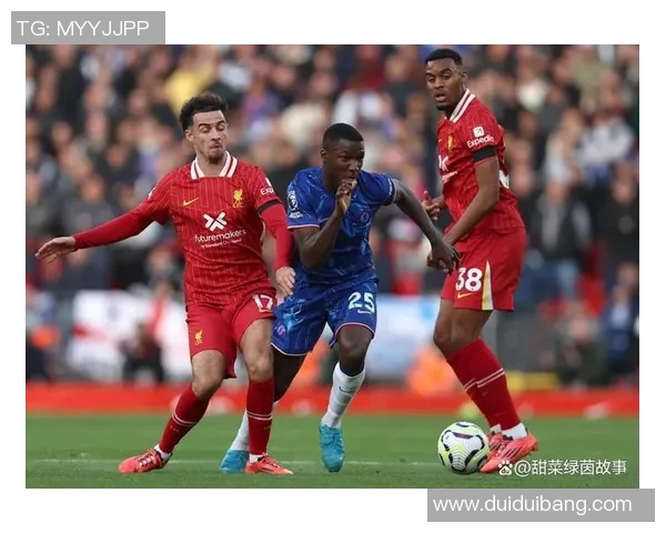 切尔西与利物浦对决前瞻分析双方状态及战术布局的深度解读 切尔西与利物浦对决前瞻分析双方状态及战术布局的深度解读