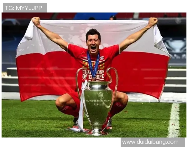 莱万欧冠表现惊艳10场打入12球稳居射手榜首位